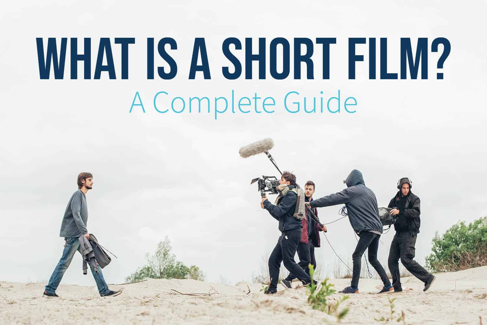 What is a Short Film? [Complete Guide] - Celtx Blog